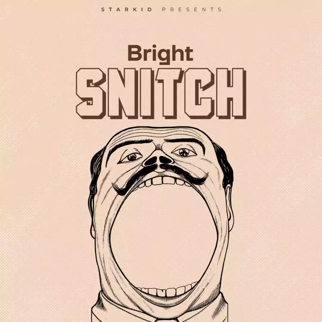 Bright Tz - Snitch Mp3 Download